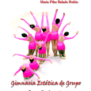 Gimnasia estética de Grupo: Bases y fundamentos